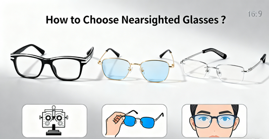 How to Choose Nearsighted Glasses: No-BS Guide to Lenses & Frames?